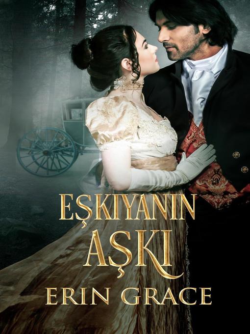 Title details for Eşkıyanın Aşkı by Erin Grace - Available
